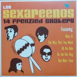 (#089) Les Sexareenos - 14 Frenzied Shakers