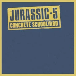 (#075) Jurassic 5 - Concrete Schoolyard