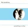(#278) The Some Loves - Something Or Other