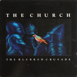 (#149) The Church - The Blurred Crusade