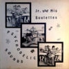 (#313) Jr. And His Soulettes - Psychodelic Sounds